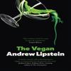 The Vegan by Andrew Lipstein Hardback Book 9781399602594