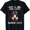Just A Girl Who Loves Siamese Cats Quote Siamese Cat Lover T-Shirt