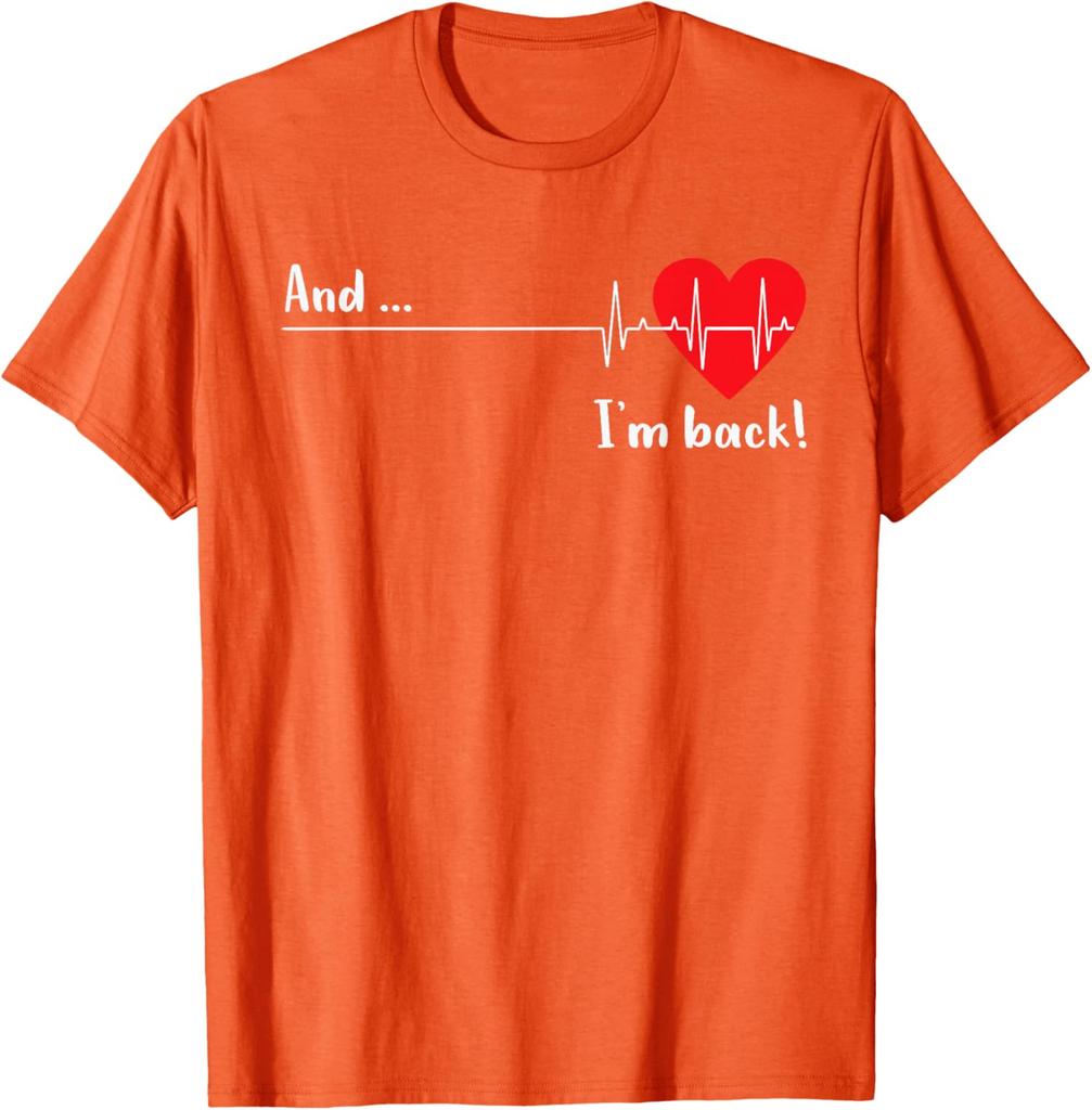 Heartbeat And I'm Back Cardiologist Heart Survivor Graphic T-Shirt Casual Daily Cotton Tee Unisex