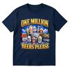 One Million Beers Please Tshirt Funny Beer Can Graphic Tshirts Unisex Unisex Fashion 100 Cotton Short Sleeve Oversized T Shirt