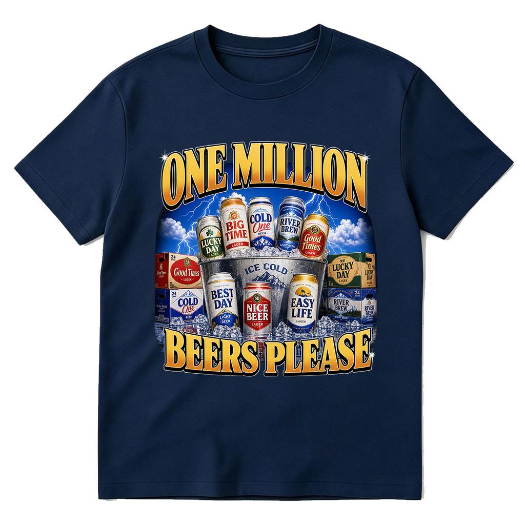 One Million Beers Please Tshirt Funny Beer Can Graphic Tshirts Unisex Unisex Fashion 100 Cotton Short Sleeve Oversized T Shirt