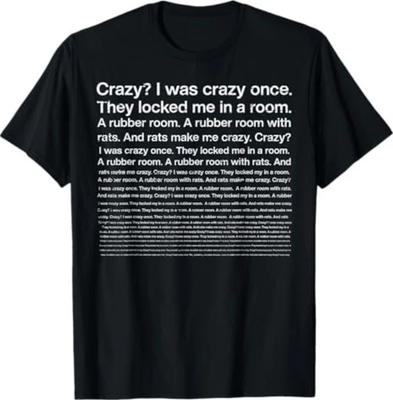 I Was Crazy Once Funny Saying Internet Meme Gen Z Men Women T-Shirt