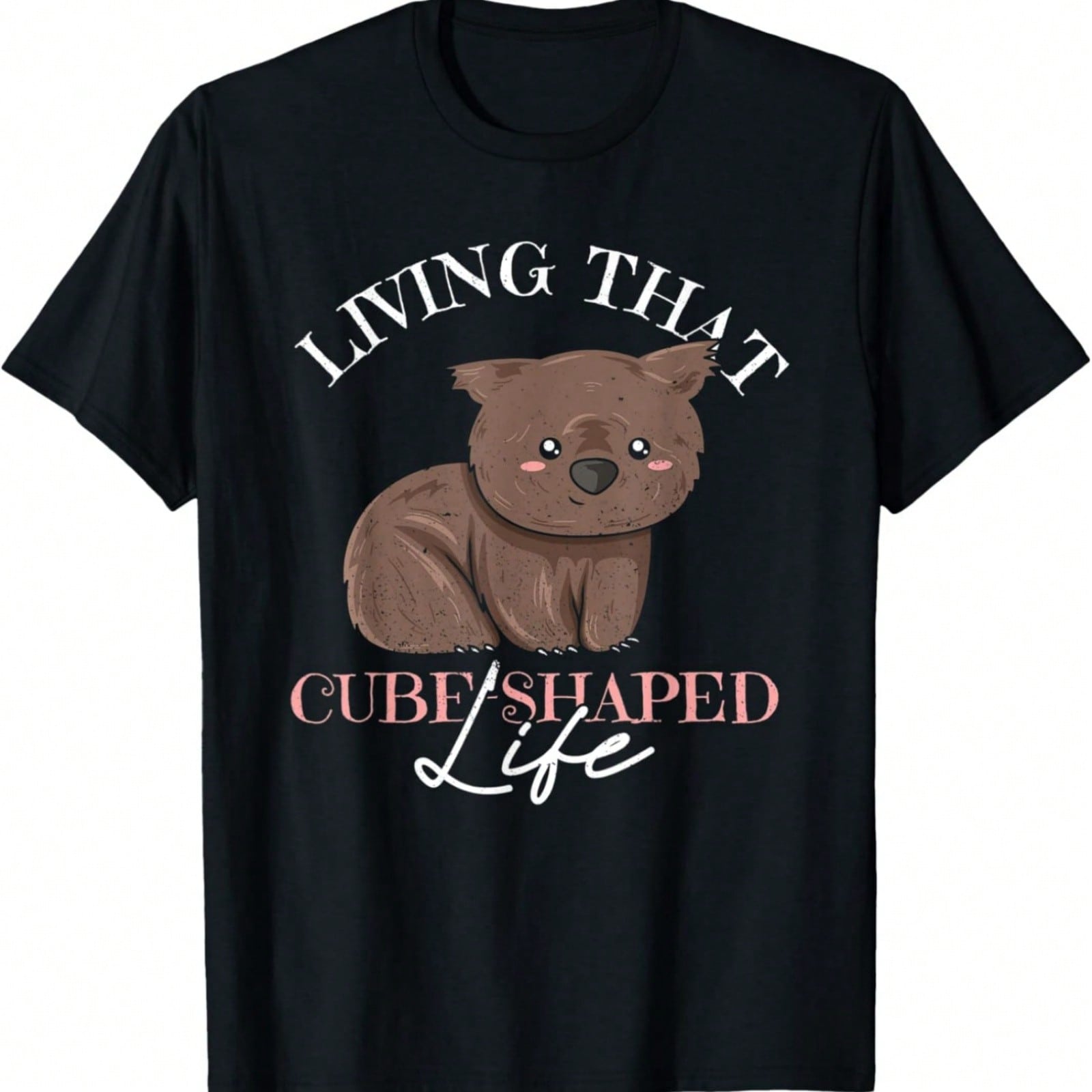 Living That Cube-Shaped Life Quote For A Wombat Nerd T-Shirt S разноцветный