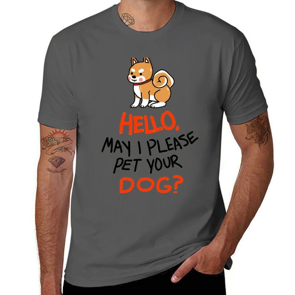 Hello May I Please Pet Your Dog TShirt Basic All Season Solid TShirt