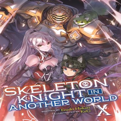 Skeleton Knight In Another World Light Novel Vol. 10 by Ennki Hakari Paperback Book 9781648272646