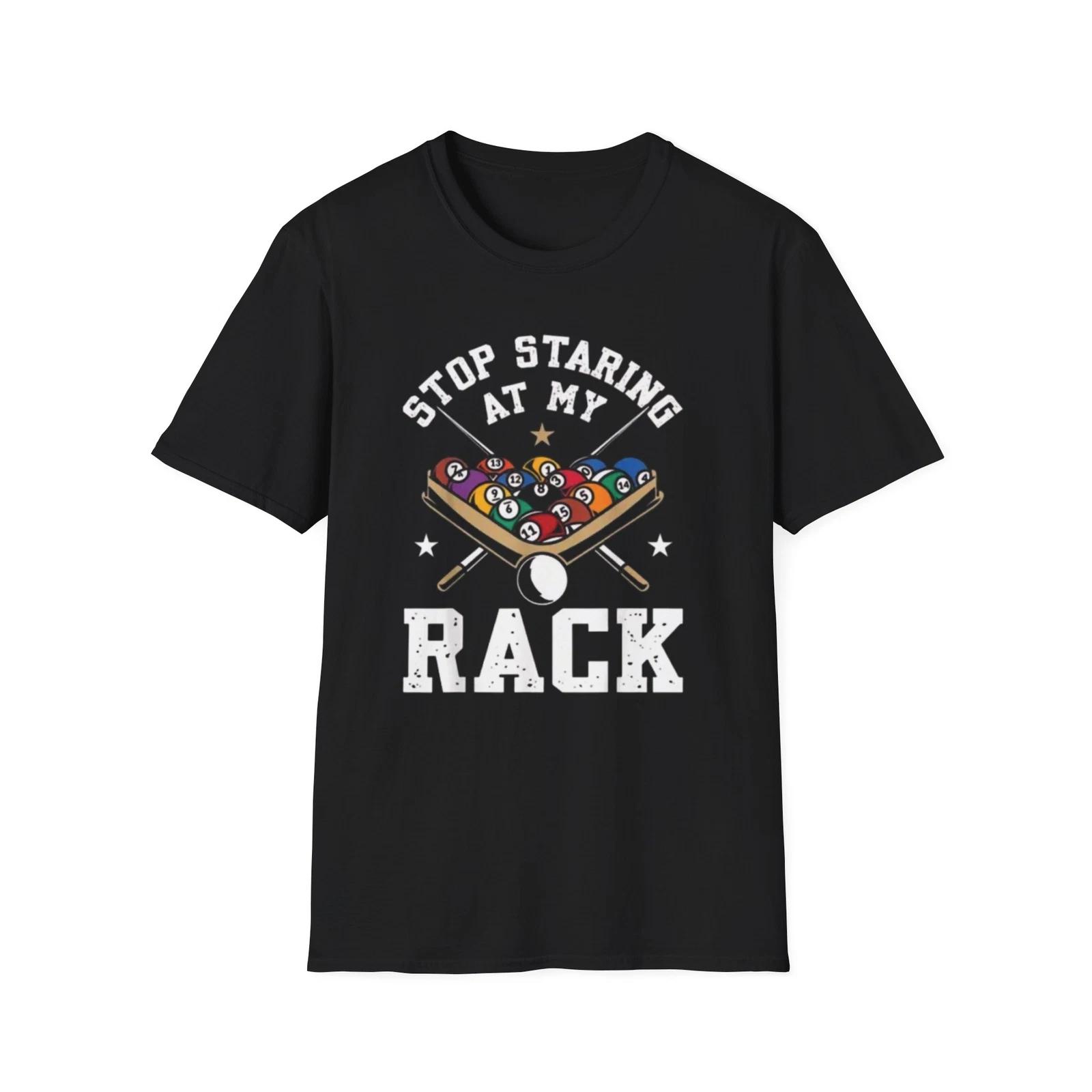 Stop Staring At My Rack Billiards T-Shirt XL