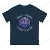 100pure Cotton Casual Unisex Tshirt Dont Worry I Have A Plan Short Sleeve Tshirts Street Short Sleeve Tee Funny Tops