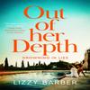 Out Of Her Depth by Lizzy Barber Paperback Book 9781529060980