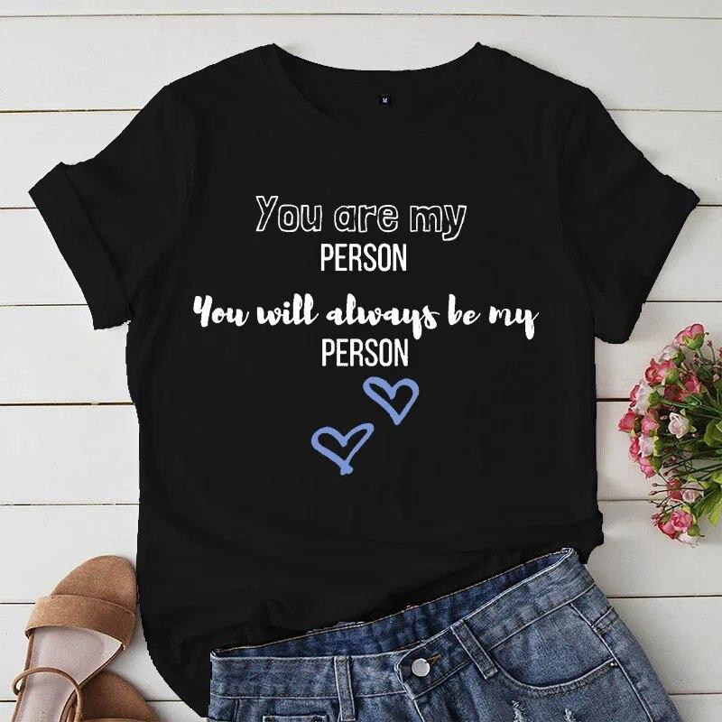 2023 Summer T-shirts Women Greys Anatomy You're My Person Graphic Lady T Shirts Kawaii Clothing Short Sleeve Female Tshirt Tops