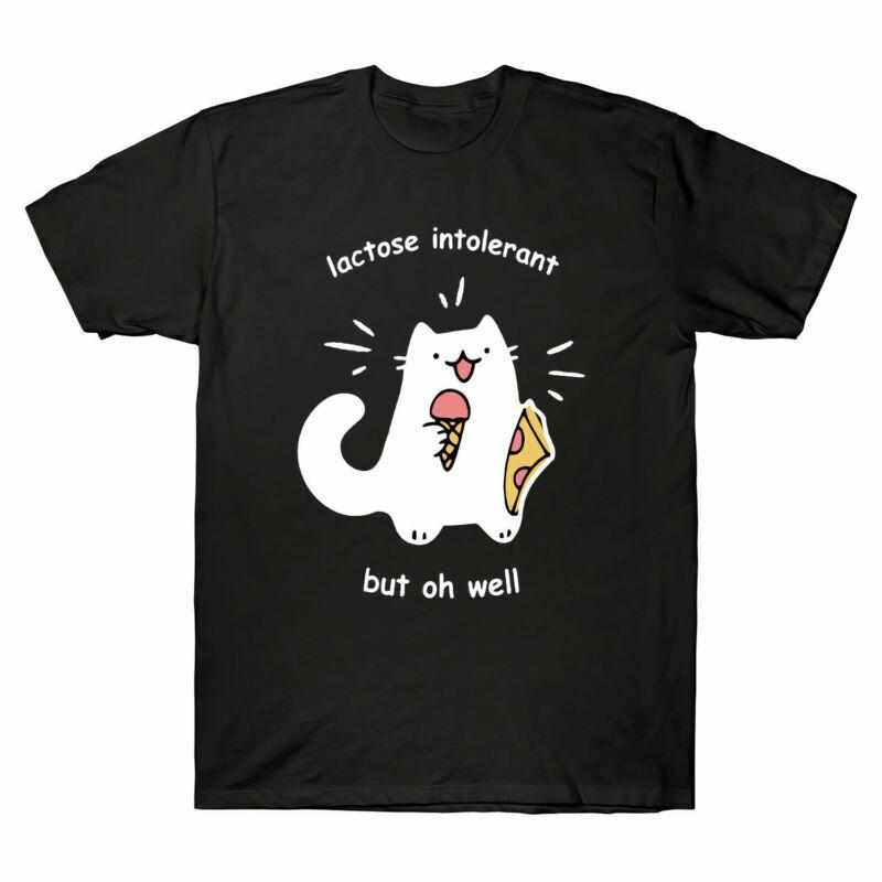 Lactose Intolerant But Oh Well Funny Cat Lover Men s T Shirt Short Sleeve Tee Unisex T-Shirt M