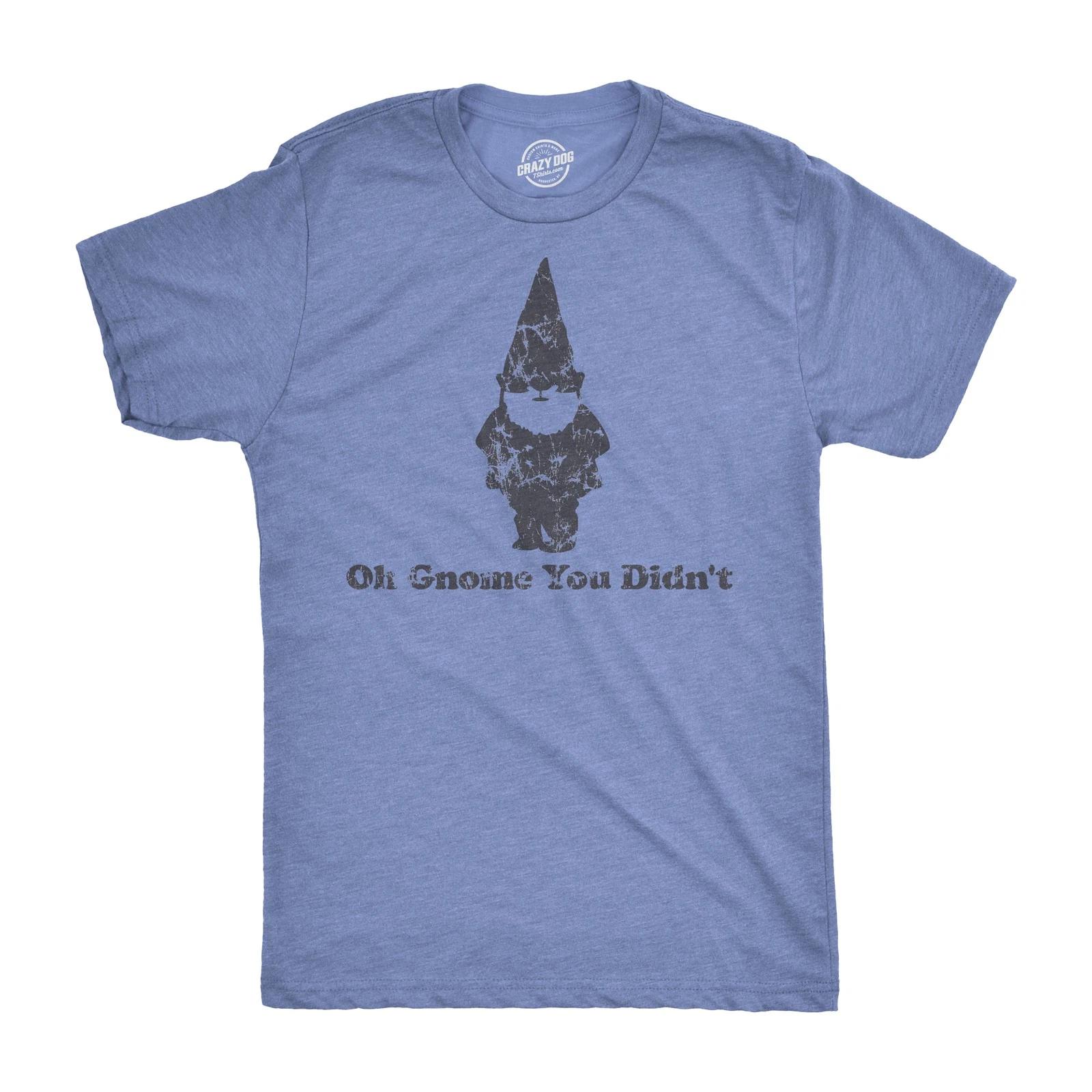 Oh Gnome You Didn t T Shirt Funny Pun Classic Quote Tee XXL