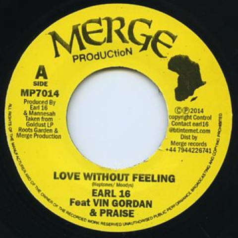 

7inch Record EARL SIXTEEN VIN GORDON PRAISE Love Without Feeling Dub Without MP7014 Merge 2014 UK Reggae Ska Dub Used