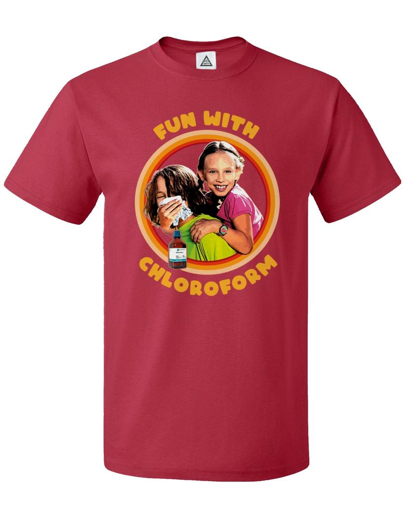 Fun With Chloroform Dark Humor Funny Unisex Tee Tshirt