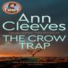 The Crow Trap by Ann Cleeves Paperback Book 9781529049893