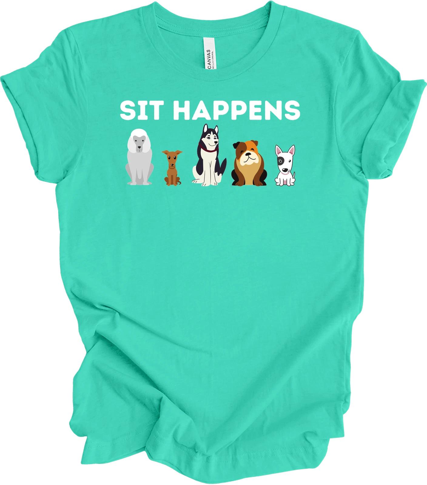 Sit Happens Funny Dog Training Shirt Dog Lover Gift Puppy Pet Owner Art Tee 4XL