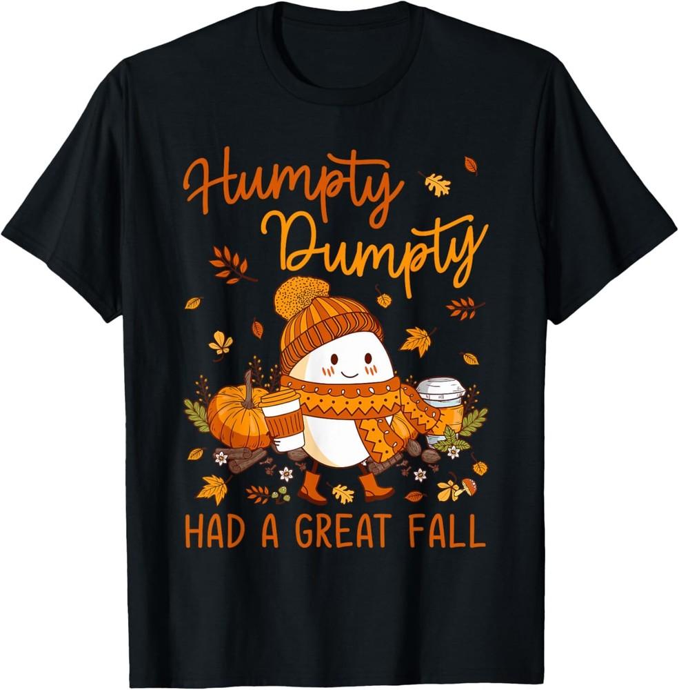 Humpty Funny Dumpty Had A Great Fall Happy Fall Y'all Autumn T-Shirt