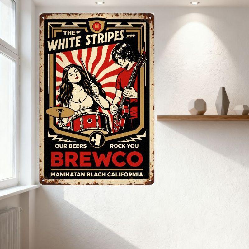 The White Stripes Our Beers Rock You Brewco Manihatan Blach California Vintage Metal Tin Sign Rock N Roll Music Beer Decor for B