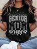 Senior Mom T-Shirt Graduate Proud Mom T-Shirt Summer Women's Short Sleeve Cool Interesting Prin