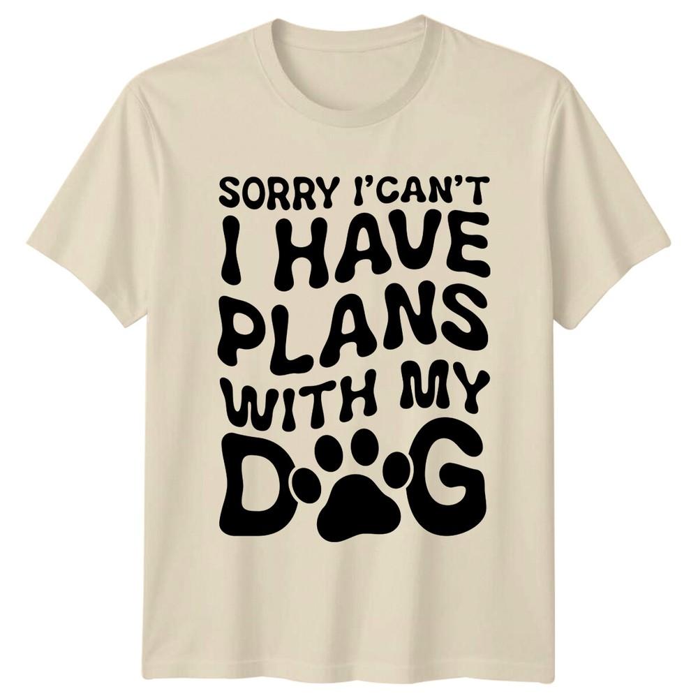 Sorry I Cant I Have Plans With My Dog Paw Print Funny TShirt