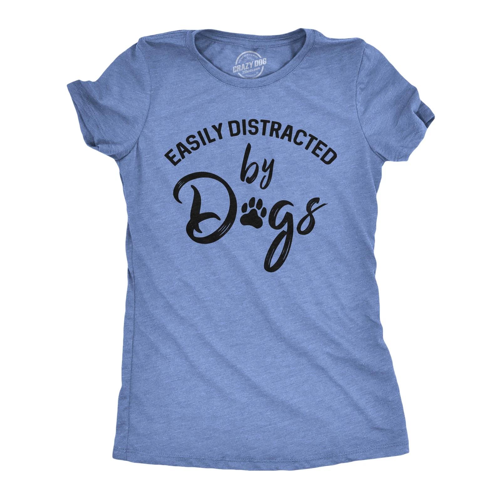 Womens Easily Distracted By Dogs T shirt Funny Graphic Dog Mom Lover Cute Gift XXXL