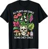 Alle Pflanzen sind essbar Manche nur einmal Humor T-Shirt