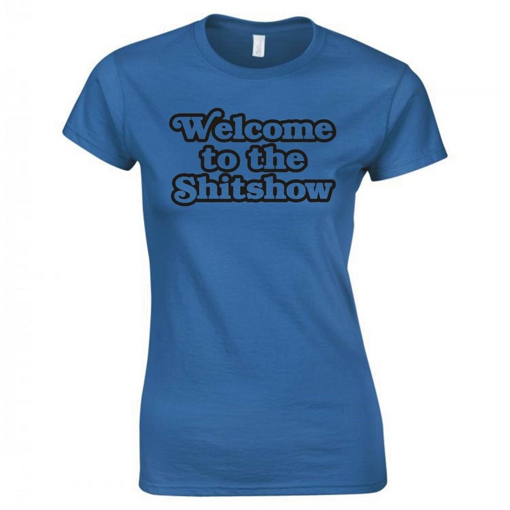 Funny Welcome To The Shitshow Ladies Skinny Fit Tshirt