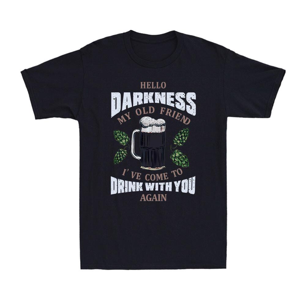 Hello Darkness My Old Friend Funny Drinker Lovers Men's Cotton T-Shirt
