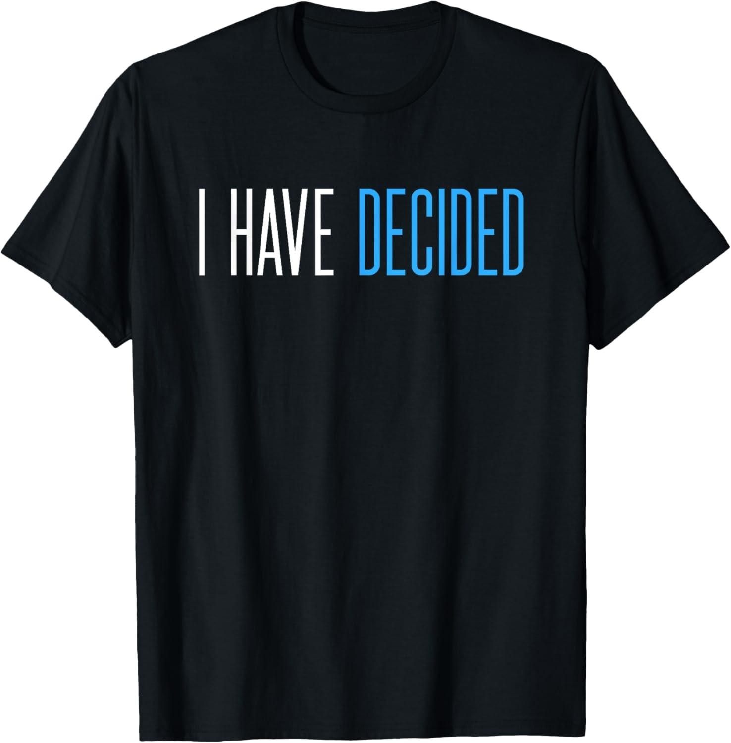 Baptism Shirt for Adults Women Men Boys Girls I Have Decided T-Shirt S разноцветный