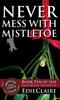 Cartea Never Mess with Mistletoe : 10
