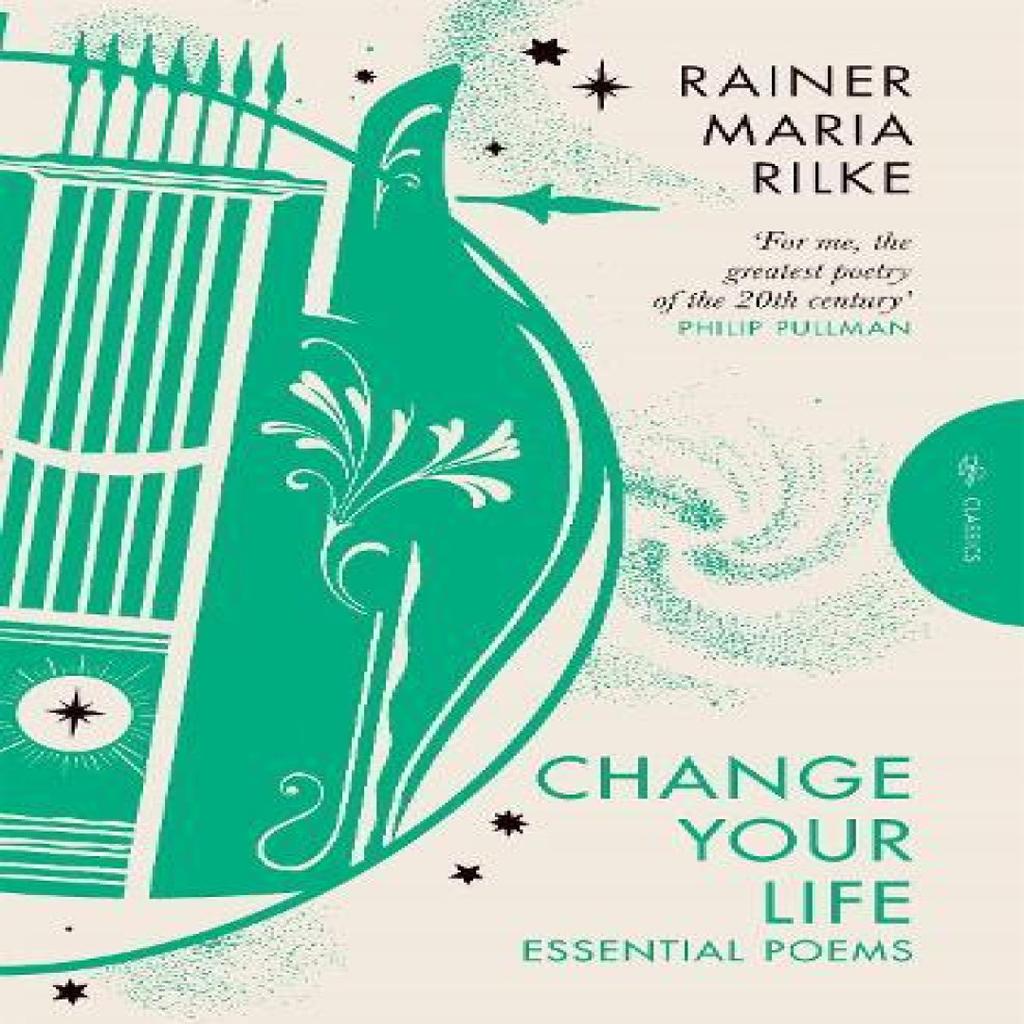 Change Your Life by Rainer Maria Rilke Paperback Book 9781782278580