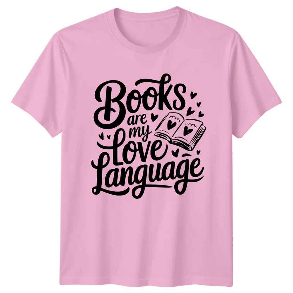 Books Are My Love Language TShirt Book Lover Reader Valentines Day