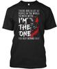 There Are A Lot Of People In World - To Mess With T-Shirt Made In USA S To 5XL