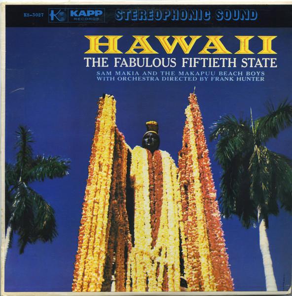 

LP Record SAM MAKIA MAKAPUU BEACH BOYS FRAN Hawaii The Fabulous Fiftieth Stat KS3027 KAPP 195 Canada World Music Used
