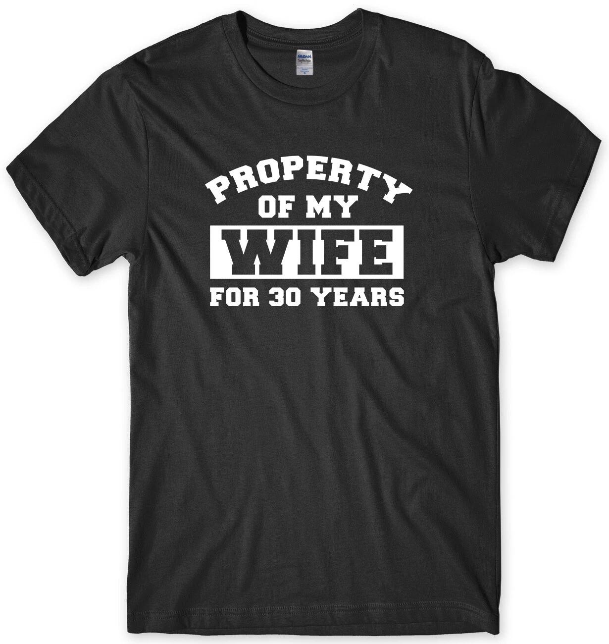 Property Of My Wife For 30 Years Mens Funny Unisex T-Shirt XL