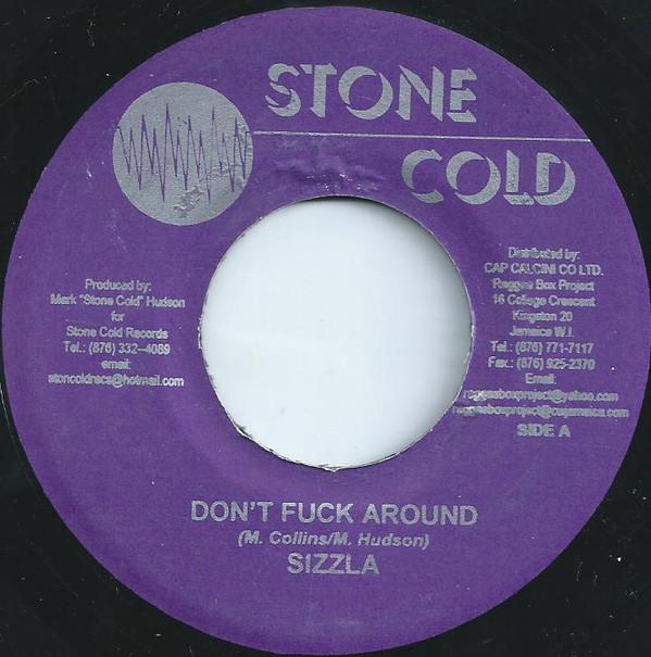 7inch Record SIZZLA - Don't Fuck Around NONE Stone Cold 2004 Jamaica Reggae, Ska & Dub Used
