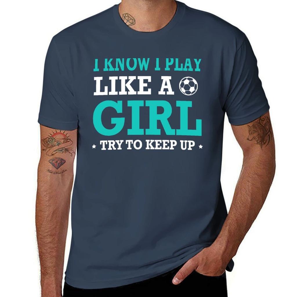 I Know I Play Like A Girl Try To Keep Up Tshirt Basic Crew Neck Short Sleeve Top