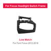 Car Headlight Switch Trim Frame Cover Interior Accessories Low&High Level Configuration for Ford Focus 12-18