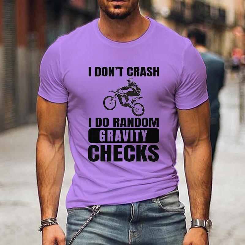 New Motocross T-shirts Men Fashion Casual Street Style Tees I Don't Crash I Do Random Gravity Checks Print Short Sleeve Tshirt