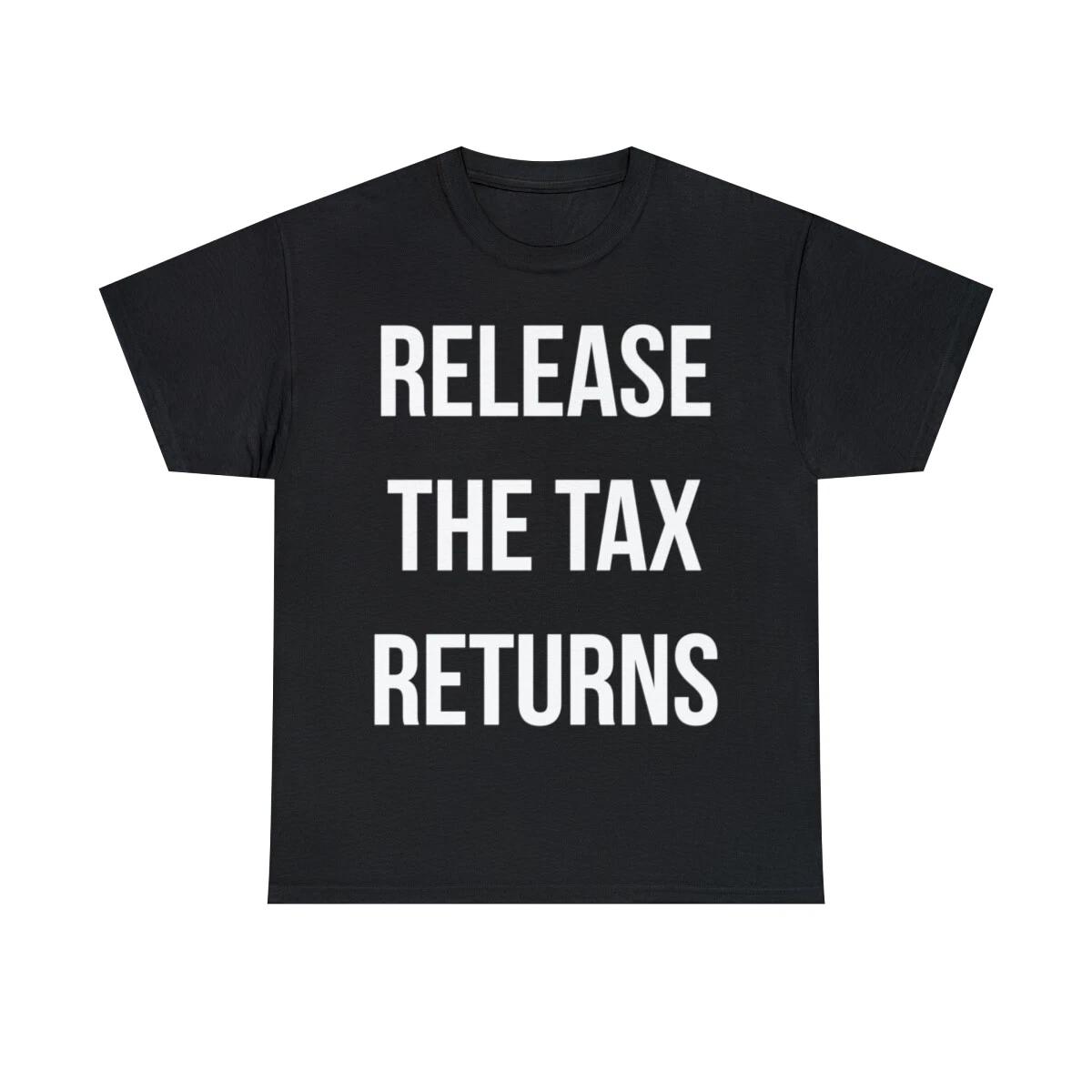 

Release The Tax Returns Graphic Tee Shirt, S-5XL 2XL