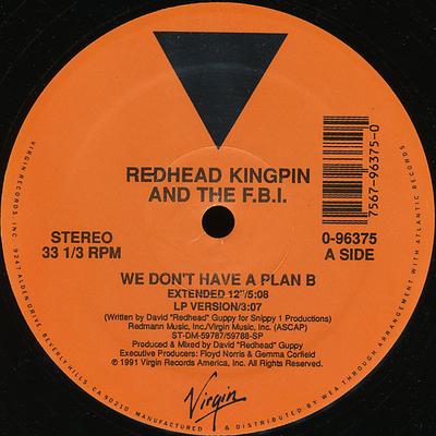 12inch Record REDHEAD KINGPIN & THE FBI - We Don't Have A Plan B / All About  096375 Virgin 1991 US Rap & Hip-Hop/R&B Used