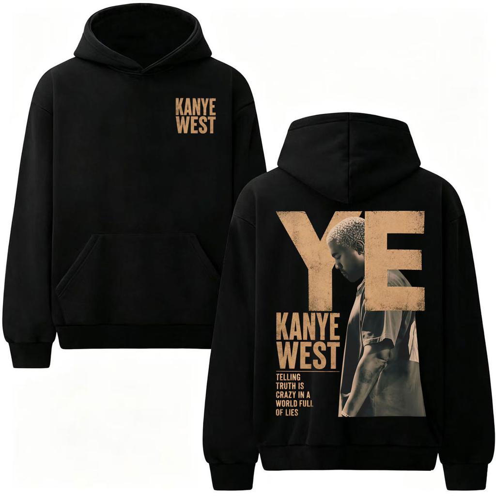 Kanye West Telling Truth Is Crazy In A World Full of Lies Print Hoodies Men Women High Quality Hoodie Sweatshirt