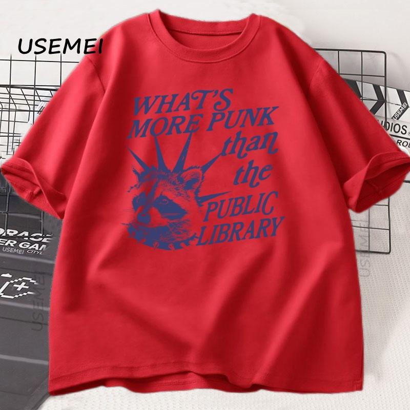 Whats More Punk Than The Public Library T Shirt Unisex Women Vintage Funny Raccoon Meme Tshirt Cotton Round Neck Loose Tshirt S