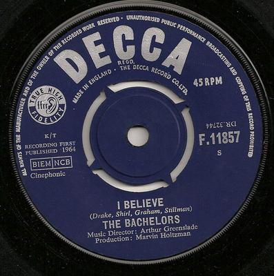 7inch Record BACHELORS - I Believe F11857 Decca 1964 UK Pop Used