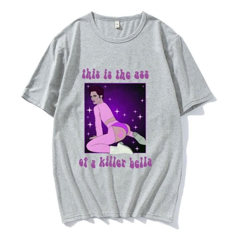 Twilight Movies Robert Pattinson T Shirt This Is The Ass of A Killer Bella Funny Meme T Shirts Men Women Retro Oversized Tshirt