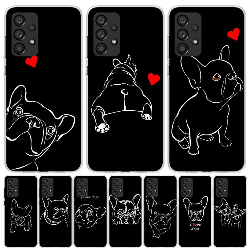 French Bulldog Black White Phone Case For Samsung Galaxy A13 A14 A15 A16 A17 A53 A54 A55 A56 A33 A34 A35 A36 A23 A24 A25 A26 A05
