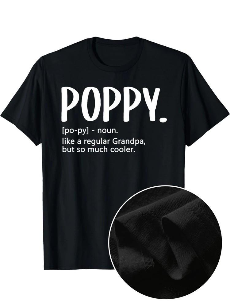 Poppy Tshirts for Men Fathers Day idea Regular Grandpa Poppy T-Shirt Soft Perf Unisex T-Shirt S