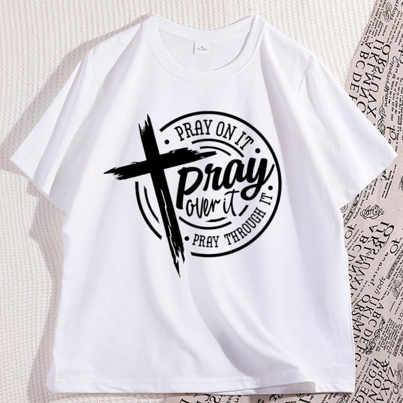 Pray on It Pray Over It Pray Through It Tshirt Men Women Casual Cotton Prayer Christian Cross T Shirt Bible Verse Tee Shirt