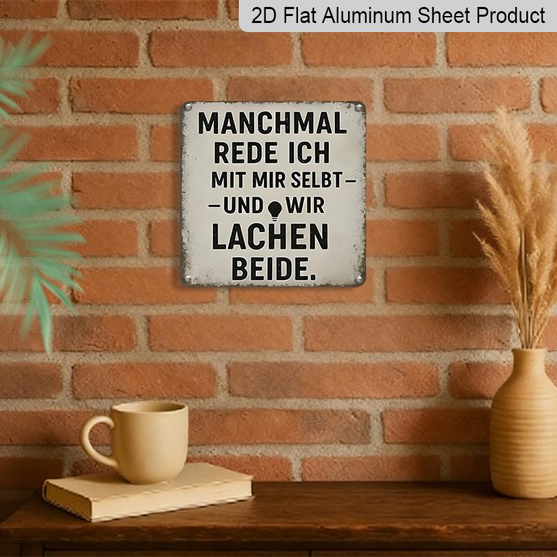 2D Flat 1pc - Aluminum Wall Decor with German Proverb, Rustic Distressed Finish, Perfect for Bedroom, Office, Workshop, and Gift for Comedy Lovers