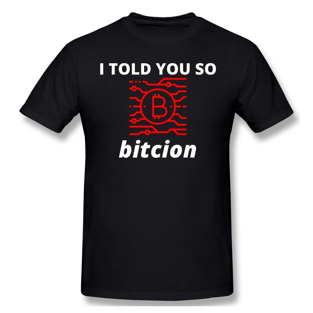 Bitcoin 2021 New Arrival T-Shirt I Told 