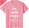 Im With Stupid Funny Couples Tshirt Unisex And Unisex Short Sleeves Cotton Tee Breathable And Comfortable Ropa Hombre